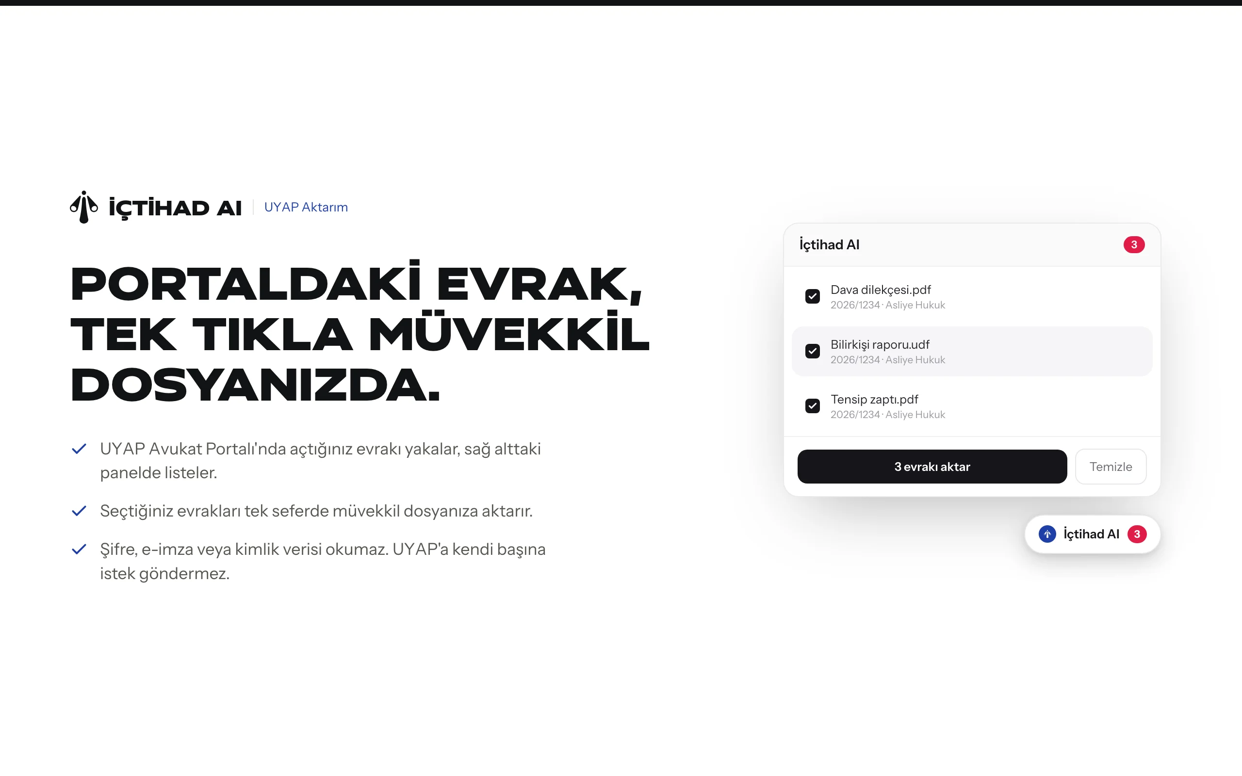 İçtihad AI UYAP Aktarım eklentisi: portalda yakalanan evrak listesi ve tek tıkla müvekkil dosyasına aktarma paneli